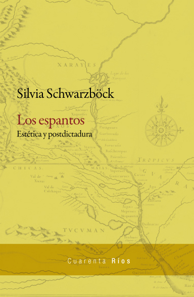 Los espantos, de Silvia Schwarzböck (2015).